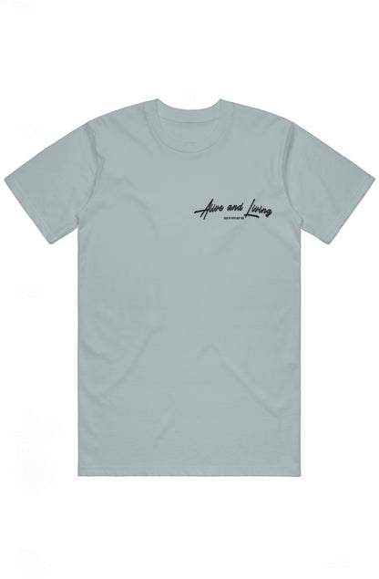 Alive and Living Tee